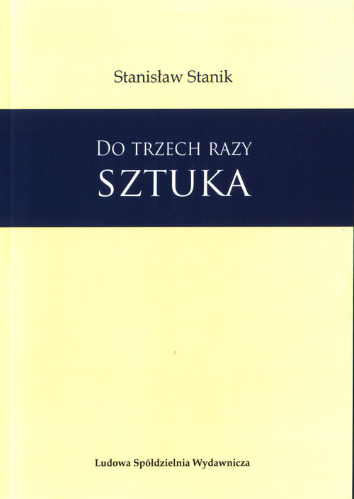 okładka Do trzech razy sztuka książka | Stanik Stanisław