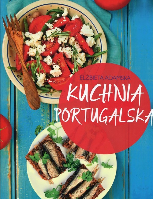 okładka Kuchnia portugalska książka | Elżbieta Adamska