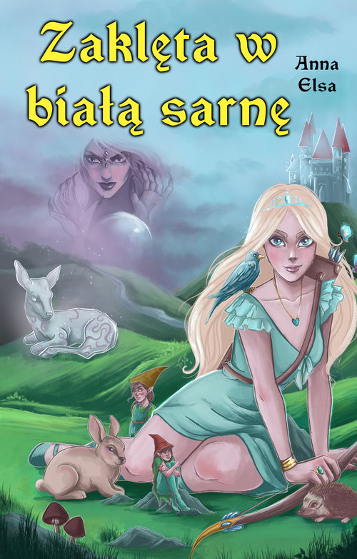 okładka Zaklęta w białą sarnę książka | Anna Elsa