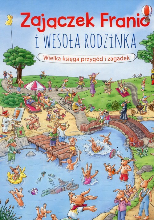 okładka Zajączek Franio i wesoła rodzinka Wielka księga przygód i zagadek książka | Ursel Scheffler