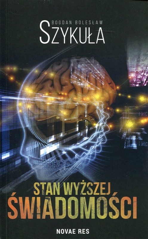 okładka Stan wyższej świadomości książka | Bogdan Bolesław Szykuła