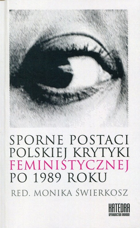 okładka Sporne postaci polskiej krytyki feministycznej po 1989 roku książka