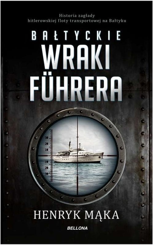 okładka Bałtyckie wraki Fuhrera książka | Henryk Mąka