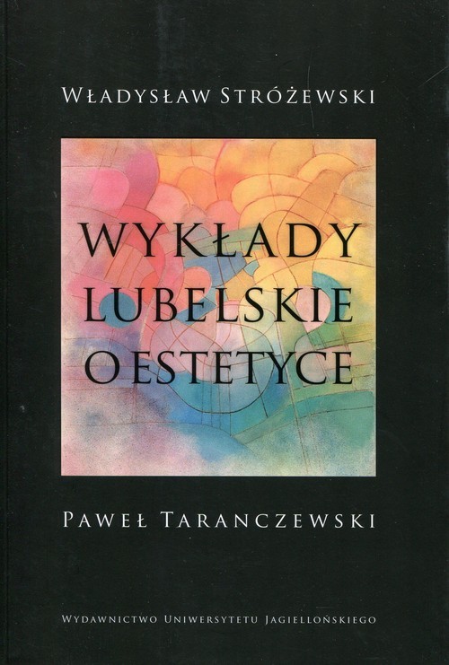 okładka Wykłady lubelskie o estetyce książka | Władysław Stróżewski