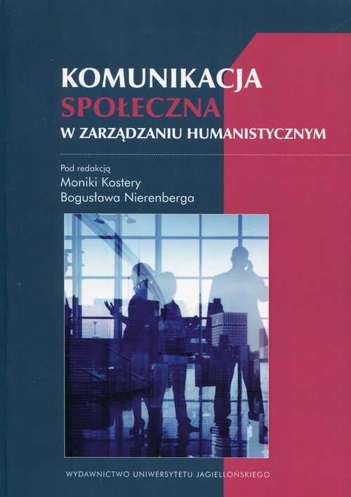 okładka Komunikacja społeczna w zarządzaniu humanistycznym książka