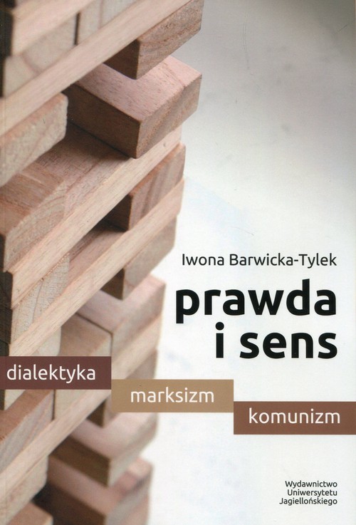 okładka Prawda i sens Dialektyka marksizm komunizm książka | Iwona Barwicka-Tylek