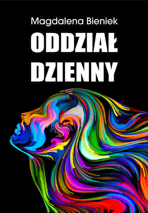 okładka Oddział Dzienny książka | Bieniek Magdalena