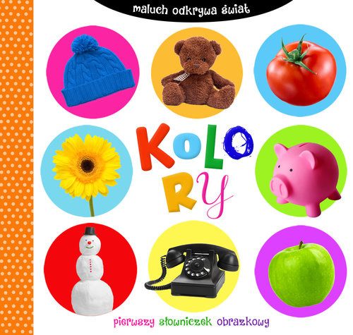 okładka Maluch odkrywa świat. Kolory książka | Praca Zbiorowa