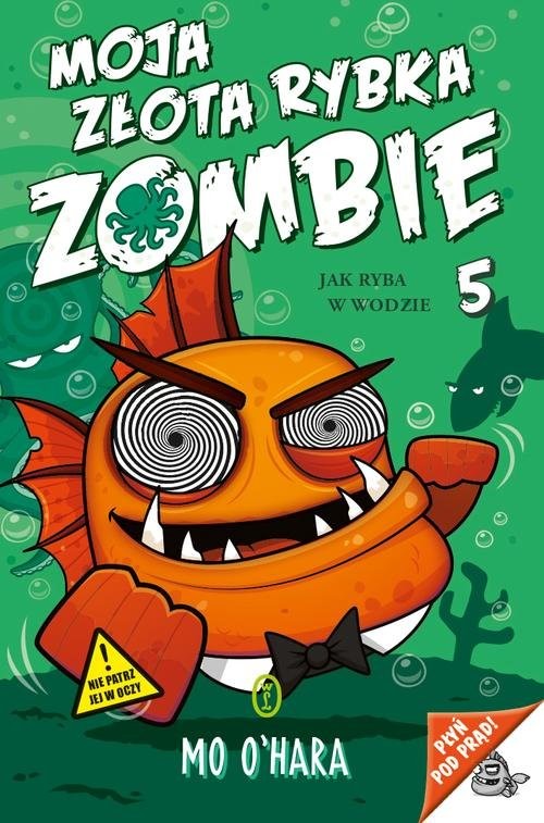 okładka Moja złota rybka zombie Jak ryba w wodzie książka | OHara Mo