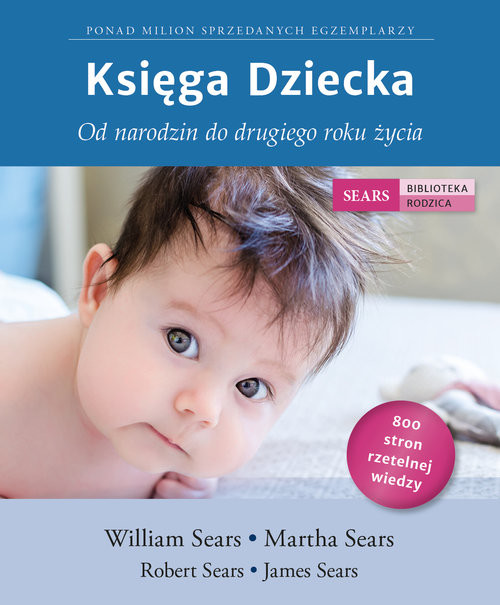 okładka Księga Dziecka Od narodzin do drugiego roku życia książka | William Sears, Martha Sears, Robert Sears, James Sears