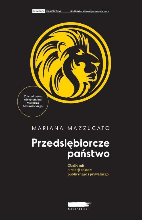okładka Przedsiębiorcze państwo Obalić mit o relacji sektora publicznego i prywatnego książka | Mazzucato Mariana
