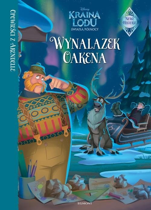 okładka Opowieści z Arendelle Wynalazek Oakena książka | Julius Jessica
