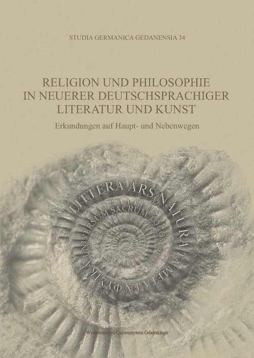 okładka Religion und Philosophie in neuerer deutschsprachiger Literatur und Kunst Erkundungen auf Haupt- und Nebenwegen książka