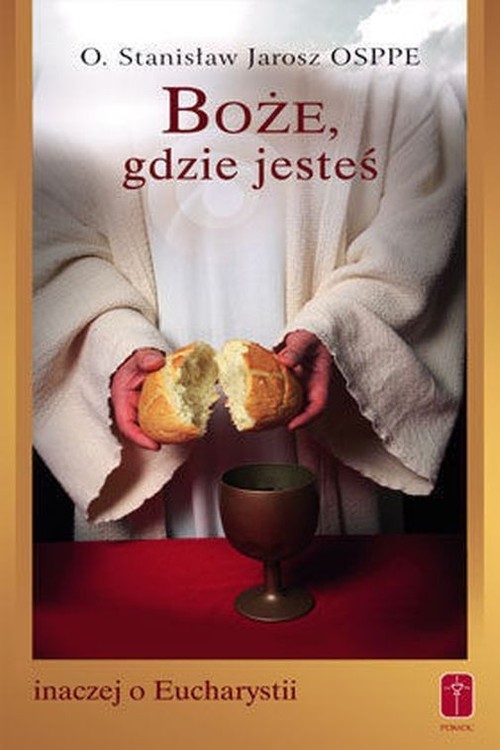 okładka Boże, gdzie jesteś inaczej o Eucharystii książka | Jarosz Stanisław