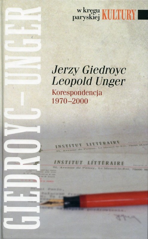 okładka Jerzy Giedroyc Leopold Unger Korespondencja 1970-2000 książka | Iwona Hofman