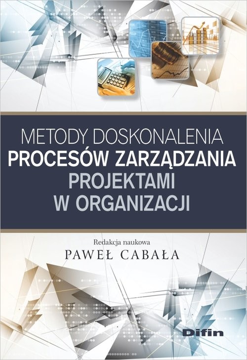 okładka Metody doskonalenia procesów zarządzania projektami w organizacji książka