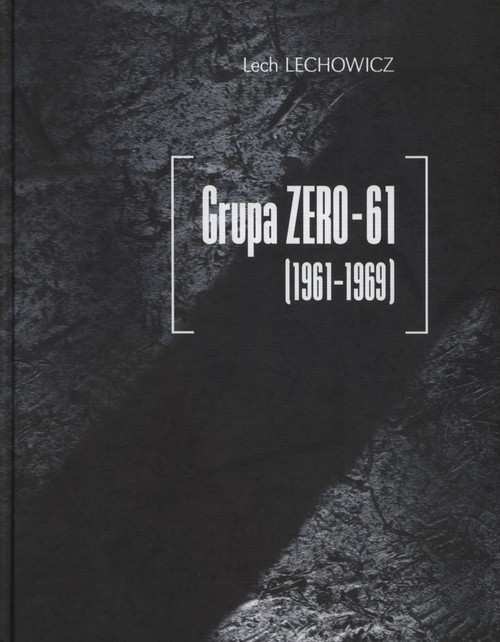 okładka Grupa ZERO-61 1961-1969 książka | Lechowicz Lech