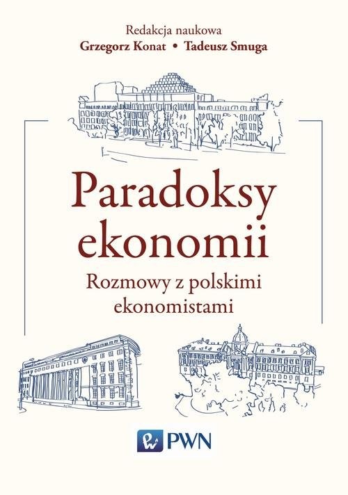 okładka Paradoksy ekonomii Rozmowy z polskimi ekonomistami książka | Grzegorz Konat, Tadeusz Smuga