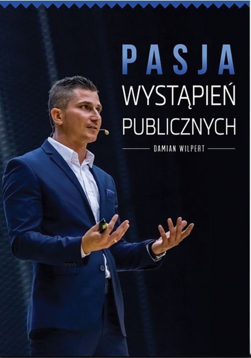 okładka Pasja wystąpień publicznych książka | Wilpert Damian
