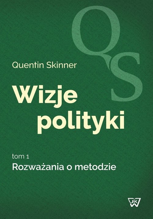 okładka Wizje polityki Tom 1 Rozważania o metodzie książka | Quentin Skinner