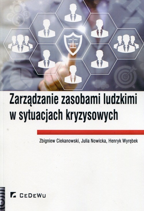 okładka Zarządzanie zasobami ludzkimi w sytuacjach kryzysowych książka | Zbigniew Ciekanowski, Julia Nowicka, Henryk Wyrębek