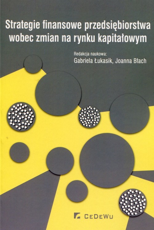 okładka Strategie finansowe przedsiębiorstwa wobec zmian na rynku kapitałowym książka