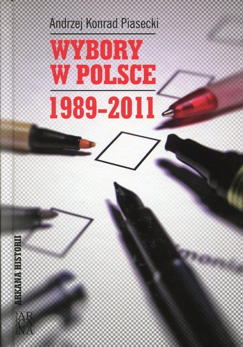 okładka Wybory w Polsce 1989-2011 książka | Andrzej Konrad Piasecki