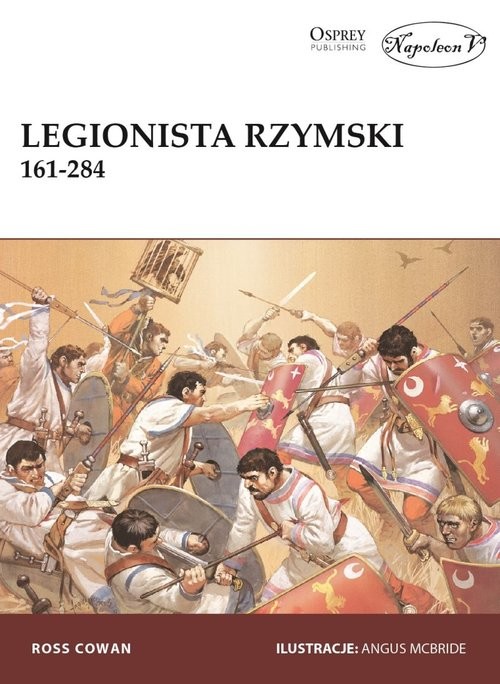 okładka Legionista rzymski 161-284 książka | Ross Cowan