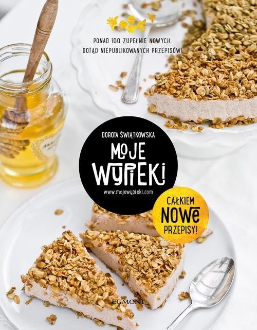 okładka Moje wypieki Całkiem nowe przepisy książka | Dorota Świątkowska