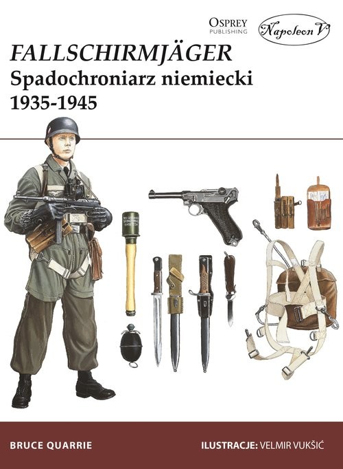 okładka Fallschirmjäger Spadochroniarz niemiecki 1935-1945 książka | Quarrie Bruce