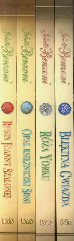 okładka Błękitna gwiazda / Róża Yorku / Opal księżniczki Sissi / Rubin Joanny Szalonej Pakiet książka | Benzoni Juliette