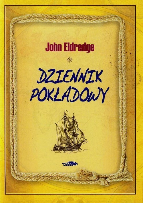 okładka Dziennik pokładowy książka | John Eldredge