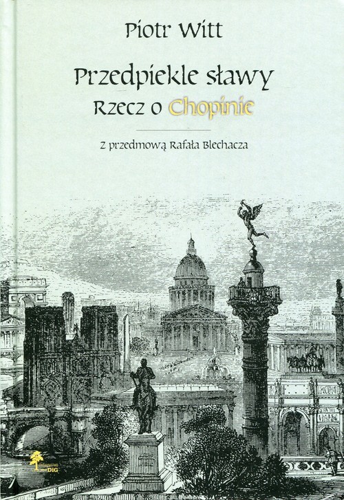 okładka Przedpiekle sławy Rzecz o Chopinie książka