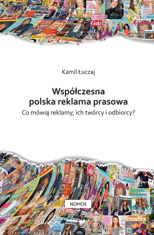 okładka Współczesna polska reklama prasowa Co mówią reklamy, ich twórcy i odbiorcy? książka | Łuczaj Kamil