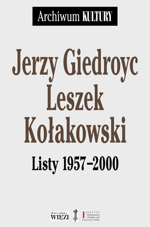 okładka Jerzy Giedroyc Leszek Kołakowski Listy 1957-2000 książka | Jerzy Giedroyc, Leszek Kołakowski