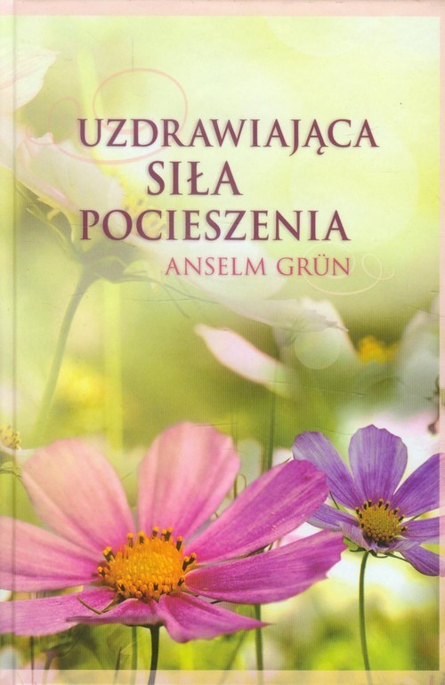 okładka Uzdrawiająca siła pocieszenia książka | Anselm Grün