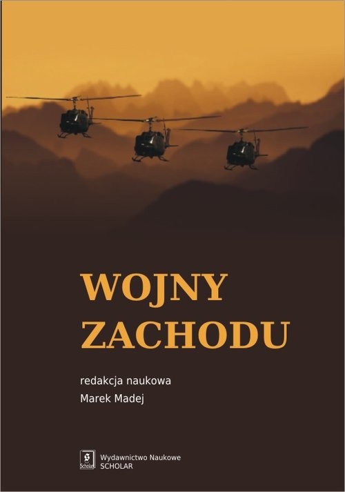 okładka Wojny Zachodu Interwencje zbrojne państw zachodnich po zimnej wojnie książka
