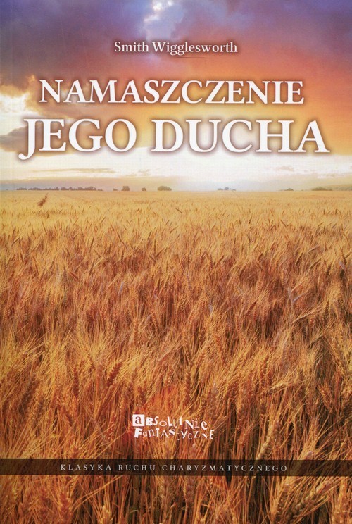 okładka Namaszczenie Jego Ducha książka | Wigglesworth Smith