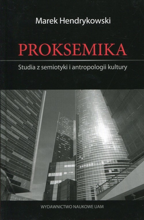okładka Proksemika Studia z semiotyki i antropologii kultury książka | Hendrykowski Marek