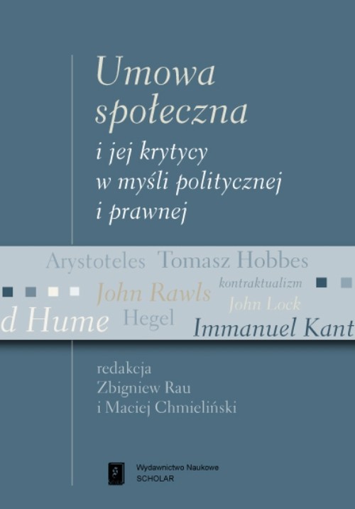 okładka Umowa społeczna i jej krytycy w myśli politycznej i prawnej książka | Zbigniew Rau, Maciej Chmieliński