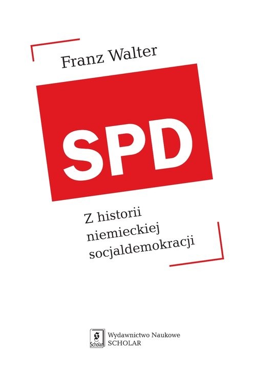 okładka SPD Z historii niemieckiej socjaldemokracji książka | Franz Walter