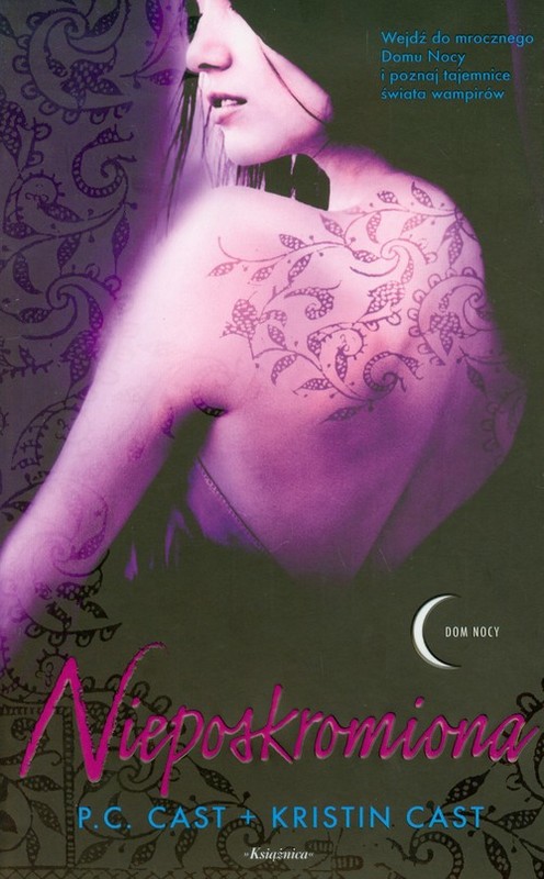 okładka Nieposkromiona Dom Nocy Tom 4 książka | P.C. Cast, Kristin Cast