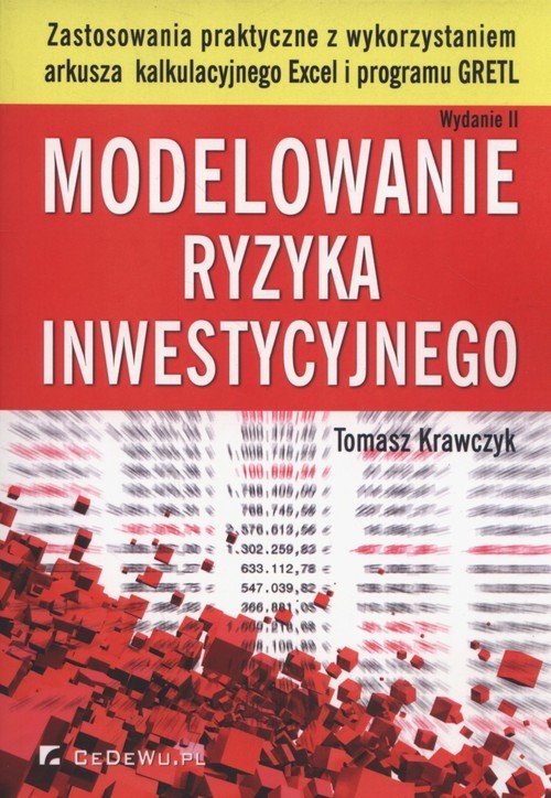 okładka Modelowanie ryzyka inwestycyjnego zastosowania praktyczne z wykorzystaniem arkusza kalkulacyjnego Excel i programu GRETL książka | Krawczyk Tomasz