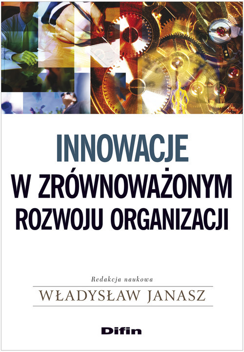 okładka Innowacje w zrównoważonym rozwoju organizacji książka