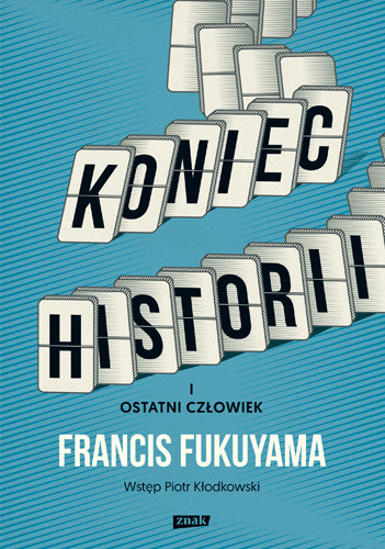 okładka Koniec historii i ostatni człowiek książka | Francis Fukuyama