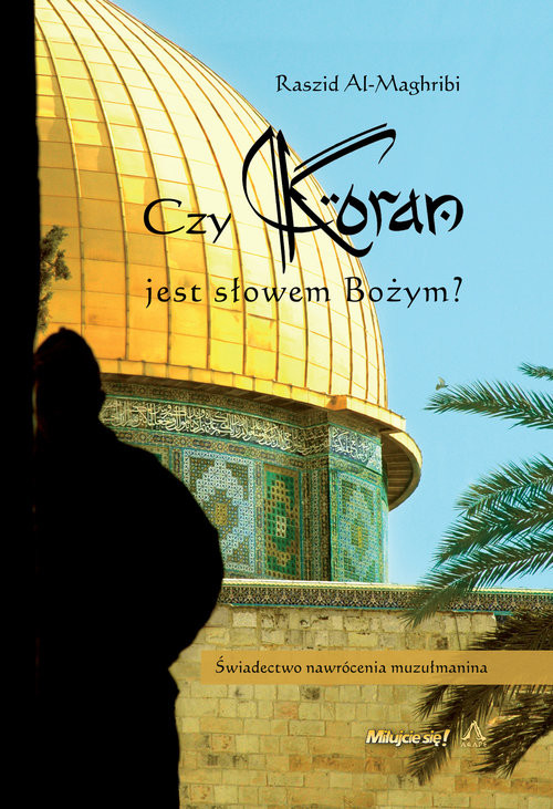 okładka Czy Koran jest słowem Bożym? książka | Raszid Al-Maghrib