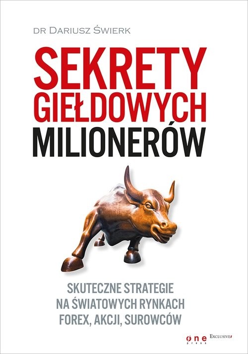 okładka Sekrety giełdowych milionerów Skuteczne strategie na światowych rynkach Forex, akcji, surowców książka | Świerk Dariusz