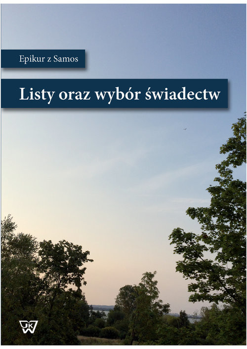 okładka Epikur z Samos Listy i wybór świadectw Listy i wybór świadectw książka | Pawłowski Kazimierz