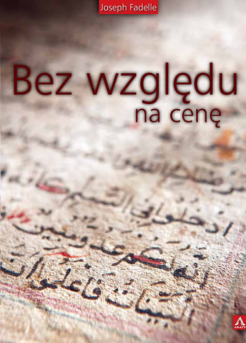 okładka Bez względu na cenę książka | Joseph Fadelle