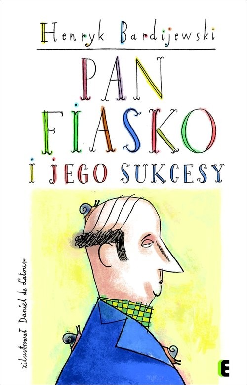 okładka Pan Fiasko i jego sukcesy książka | Henryk Bardijewski